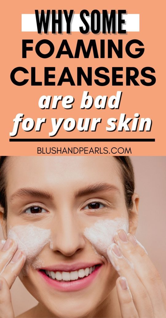 Why Your Foaming Cleanser Is Drying Out Your Skin