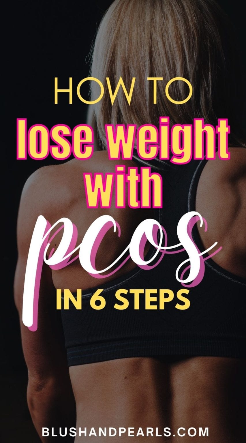 how-to-lose-weight-with-pcos-in-6-steps-blush-pearls