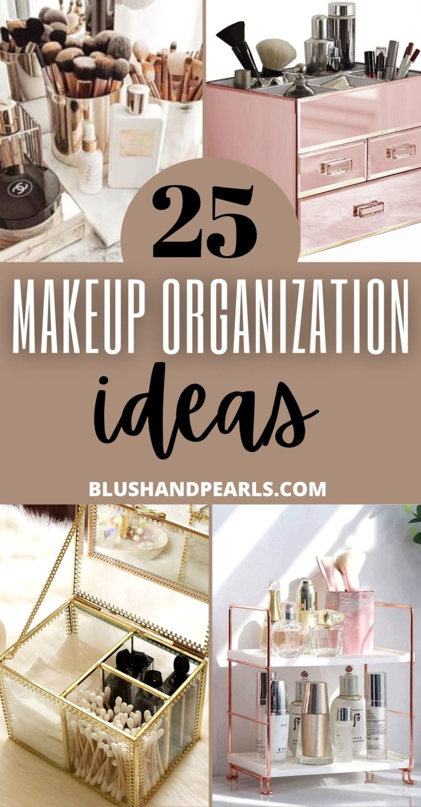 25 Ways To Organize & Display Your Makeup