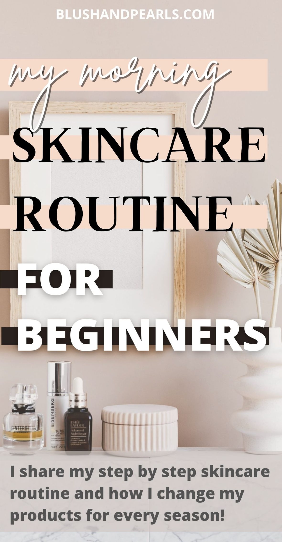 My Morning Skin Care Routine | A Comprehensive Guide For Beginners ...