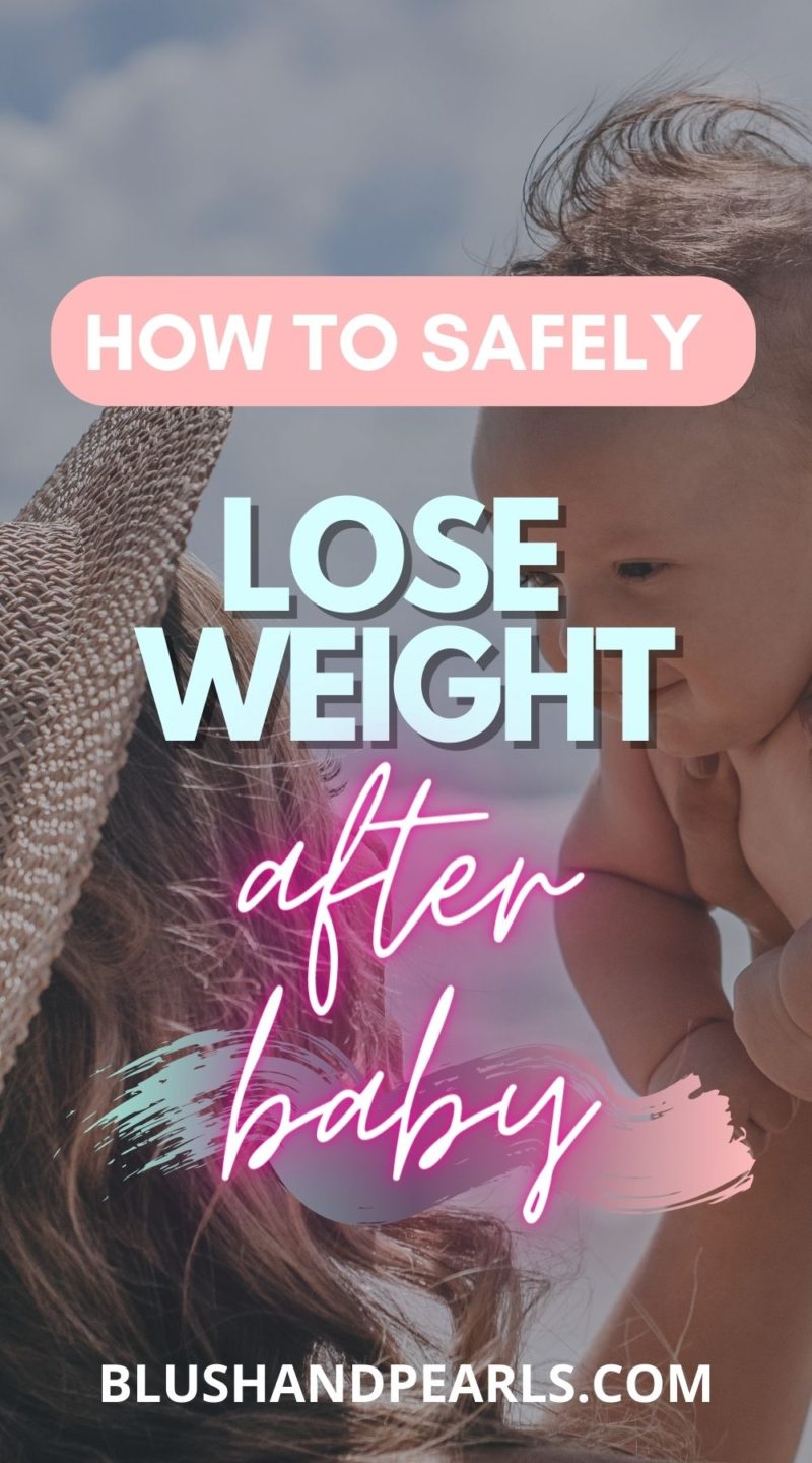 12 Tips For Healthy Postpartum Weight Loss Blush & Pearls