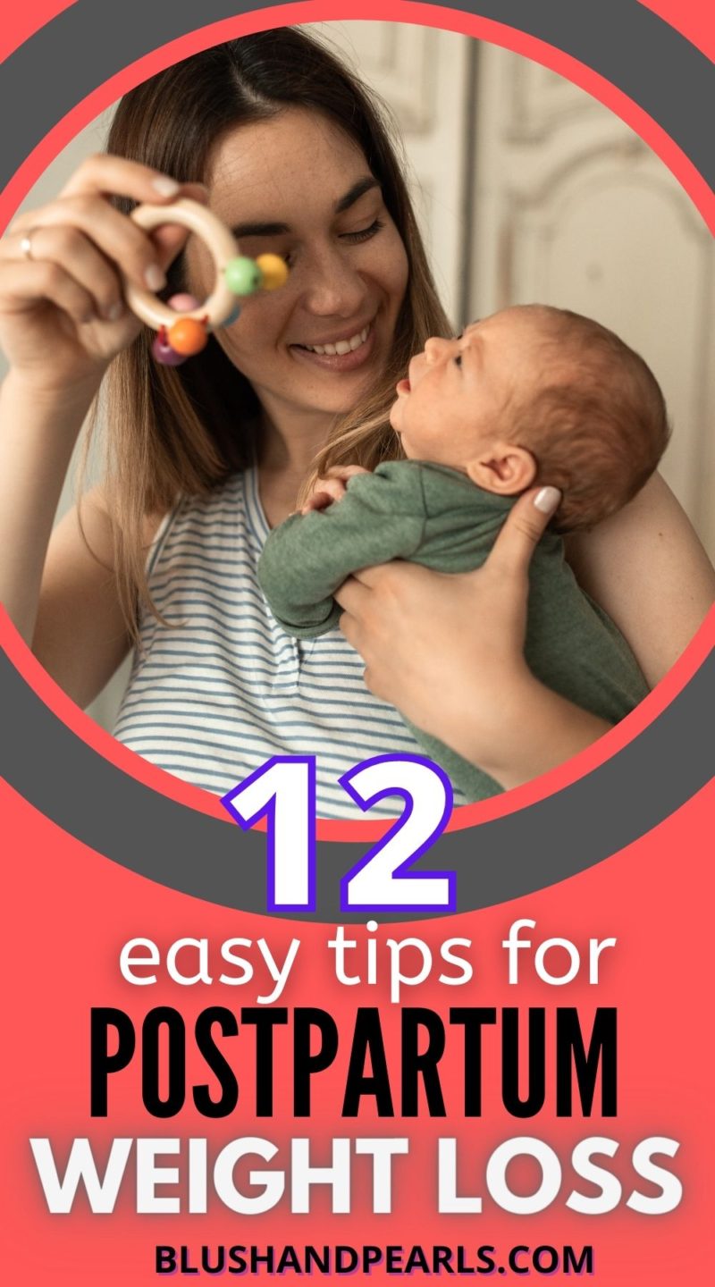 12 Tips For Healthy Postpartum Weight Loss Blush & Pearls