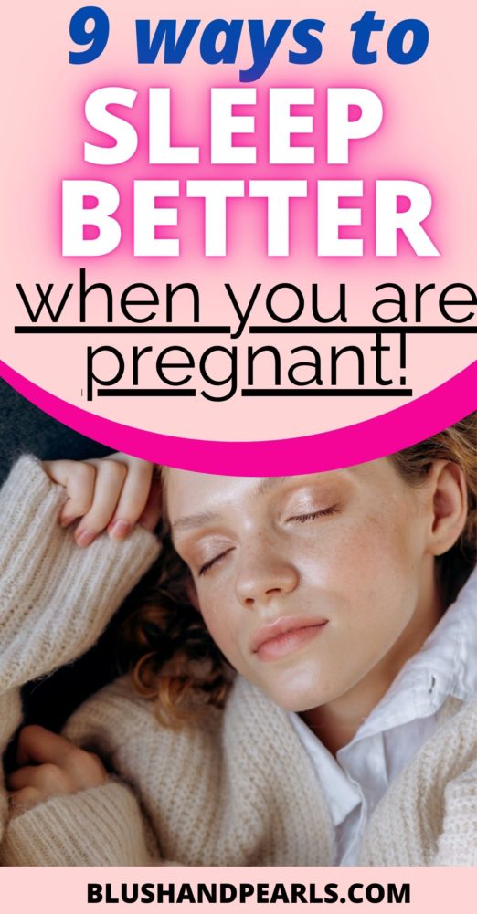 9 Ways To Sleep Better When You're Pregnant - Blush & Pearls