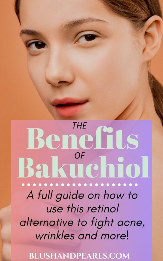 bakuchiol benefits and the best bakuchiol serums - Blush & Pearls