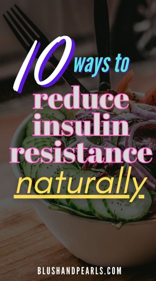 10 Ways To Reverse Insulin Resistance Naturally - Blush & Pearls