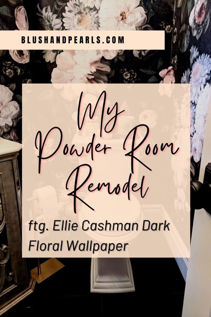 My Powder Room Remodel ftg. Ellie Cashman Dark Floral Wallpaper - Blush &  Pearls