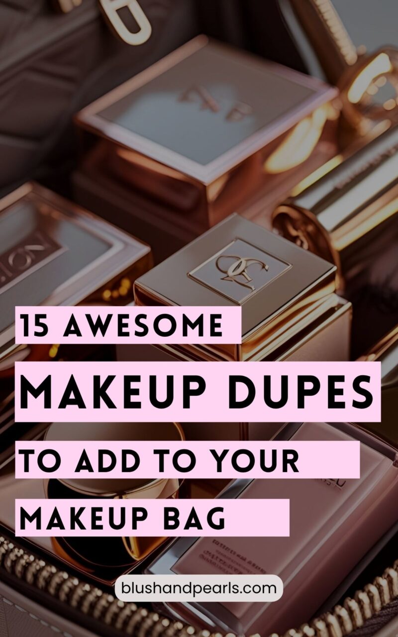 15 awesome makeup dupes for your 2025 makeup routine! Drugstore makeup must haves.
