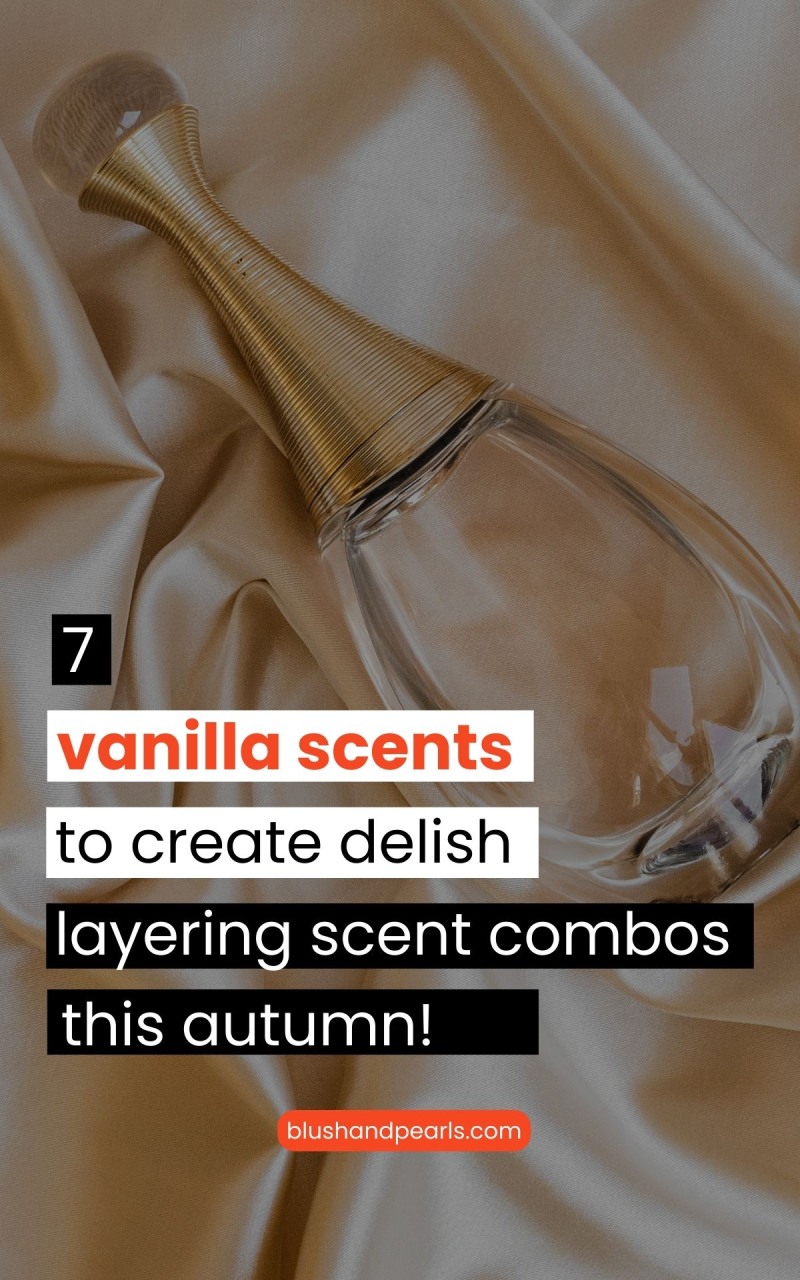 7 autumn scents to wear in layering scen t combos in fall 2025. vanilla scent aesthetic. 7 autumn scents to wear in layering scen t combos in fall 2025. vanilla scent aesthetic.